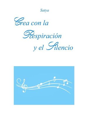 cover image of Crea con la Respiración y el Silencio